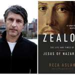 Reza Aslan is No New Testament Scholar, and His New Book Zealot Is Nothing New